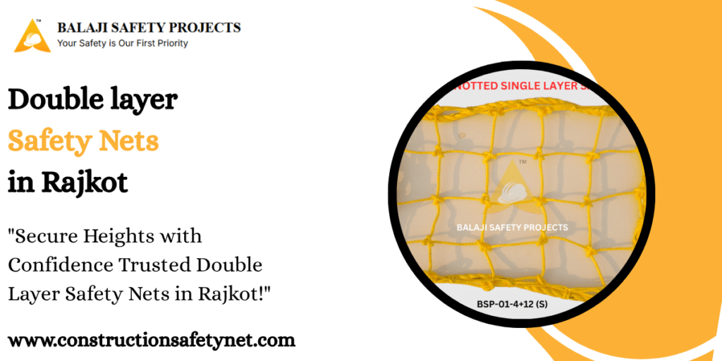 Double layer Safety Nets in Rajkot