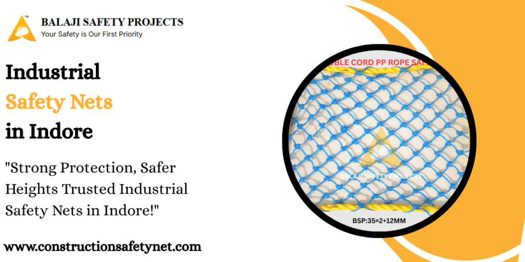 Industrial Safety Nets in Indore