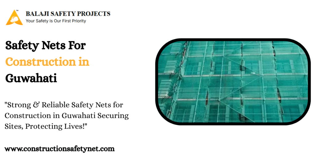 Safety Nets For Construction in Guwahati
