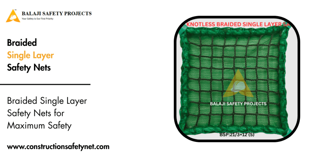 Braided Single Layer Safety Nets